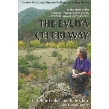The Evliya Celebi Way - Turkey's First Long-Distance Walking