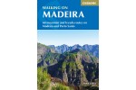 Walking in Madeira - 60 Routes on Madeira and Porto Santo