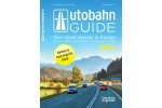 Autobahn Guide 2021 - Your travel planner in Europe