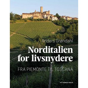 Norditalien for livsnydere - fra Piemonte til Toscana