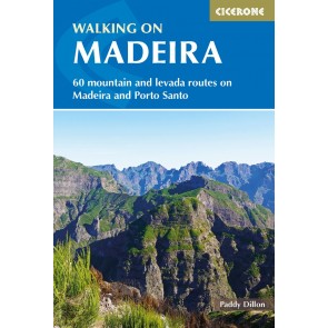 Walking in Madeira - 60 Routes on Madeira and Porto Santo