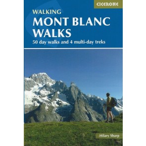 Mont Blanc Walks - 50 best walks and 4 multi-day treks