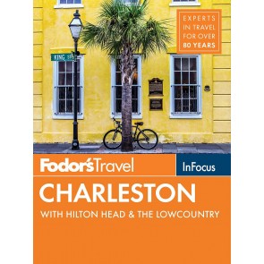Fodor's In Focus Charleston w/Hilon Head & the Lowcountry