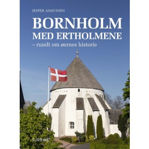 Bornholm med Ertholmene - rundt om øernes historie