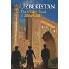 Uzbekistan - The Golden Road to Samarkand