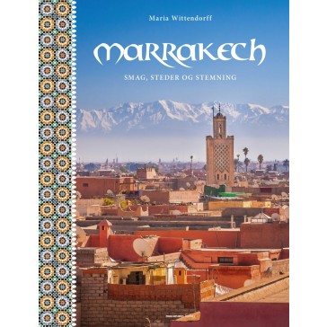 Marrakech - smag, steder og stemning