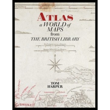 Atlas a World of maps from the british library