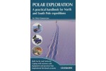 Polar Exploration - A practical handbook for North & South P
