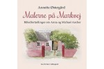 Malerne på Markvej - Billedfortælling om Anna & Michael Anch