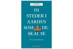 111 steder i Aarhus som du skal se 