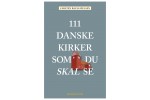 111 Danske Kirker Som Du Skal Se.