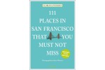 111 places in San Francisco that you must not miss