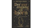Peter Plys - Der var engang en bjørn ...