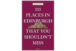 111 places in Edinburgh that you shouldn´´t miss