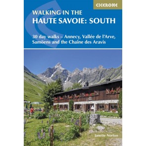 The Haute Savoie: South - 30 walks between Annecy and Chamo