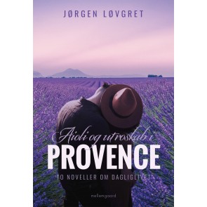 Aioli og utroskab i Provence
- To noveller om dagliglivet
