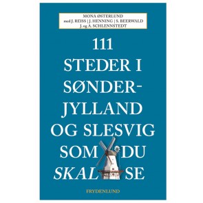 111 steder i Sønderjylland og Slesvig som du skal se 