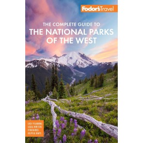 Fodor's The Complete Guide to The National Parks of the West