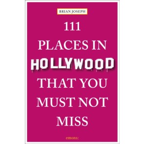 111 places in Hollywood that you must not miss