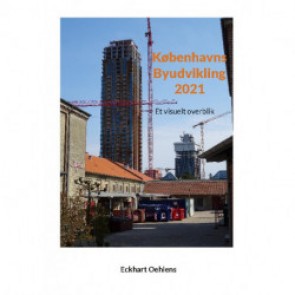 Københavns Byudvikling 2021 - Et visuelt overblik