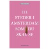 111 steder i Amsterdam som du skal se
